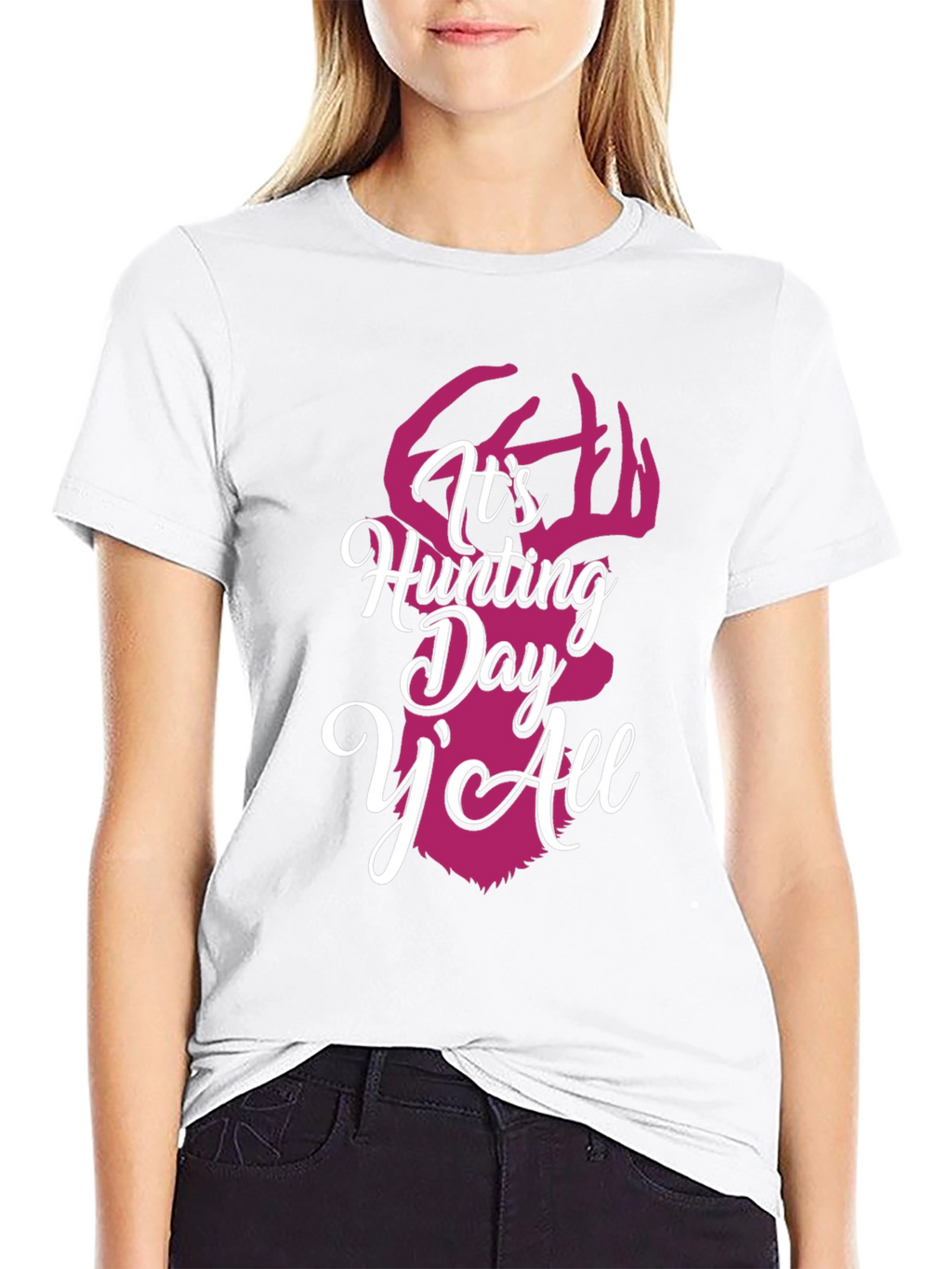 Its Hunting Day YAll Graphic Tee