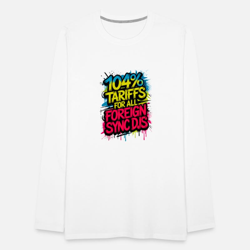 DJ Humor – "104% Tariffs for All Foreign Sync DJs"