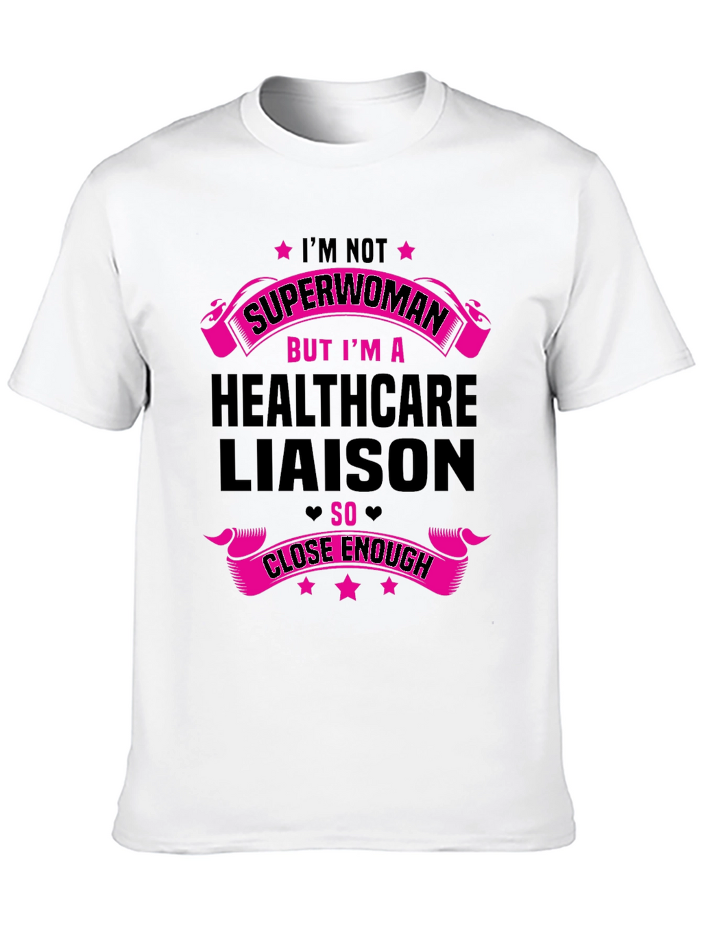 Healthcare Liaison T-Shirt - Superwoman Design