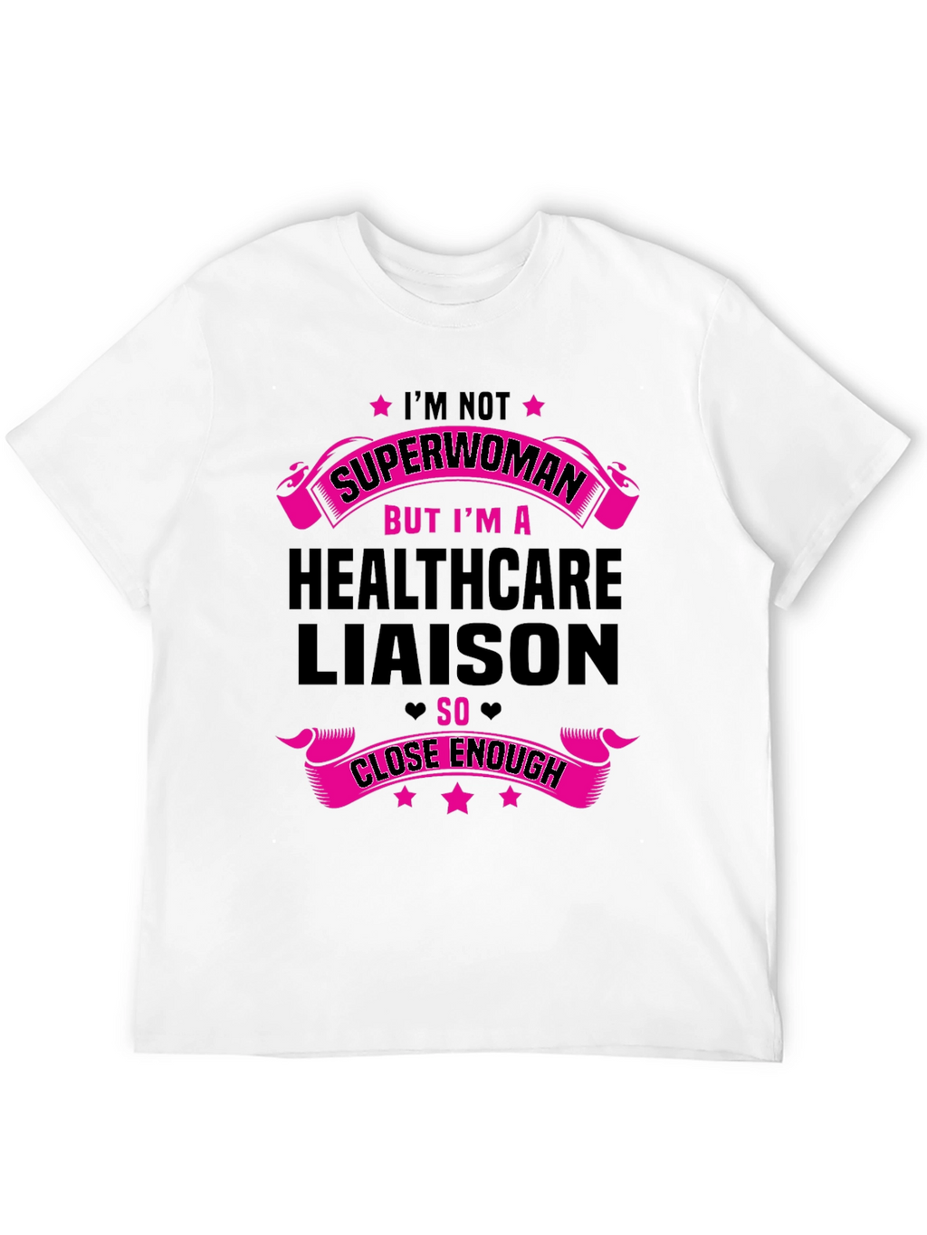Healthcare Liaison T-Shirt - Superwoman Design