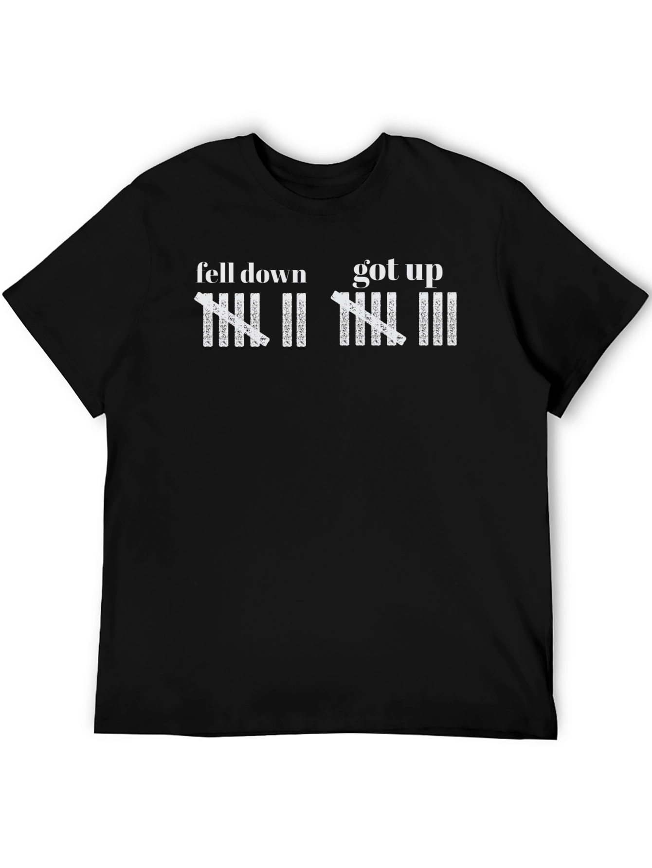 Fell Down Got Up T-Shirt Resilience Graphic Tee