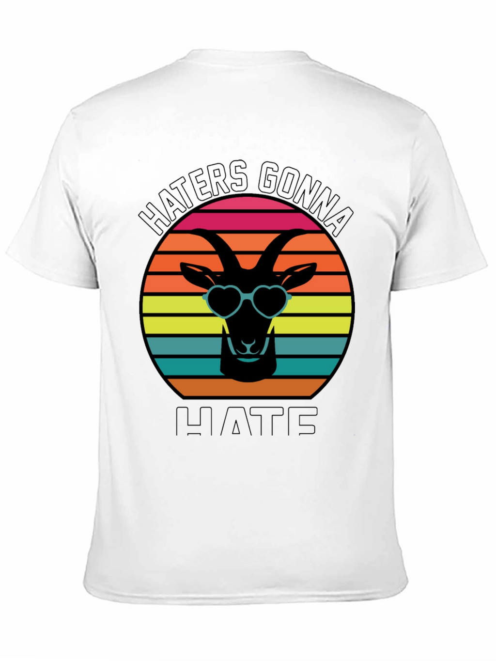 Haters Gonna Hate Goat T-Shirt
