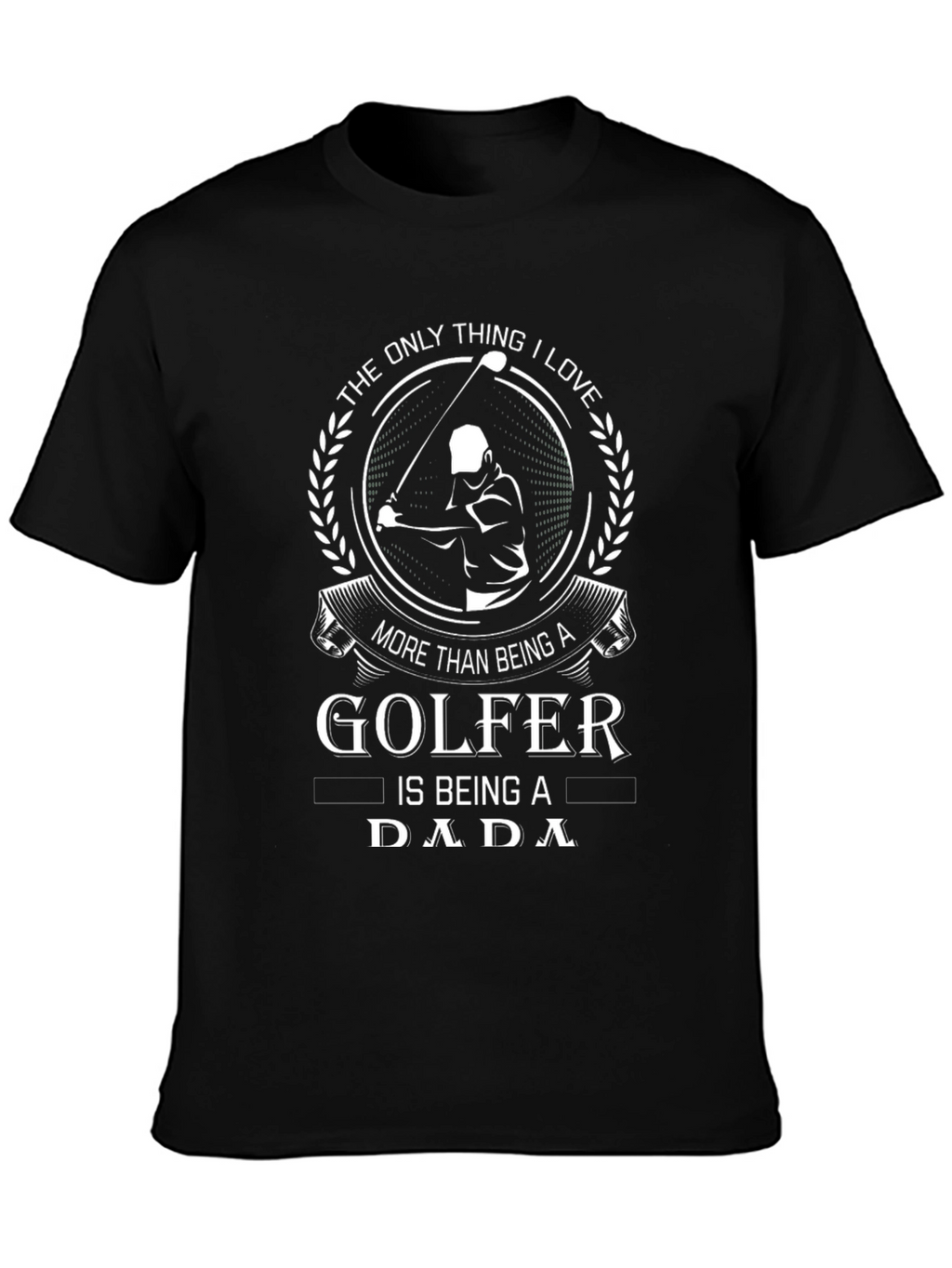 Golfer Dada T-Shirt - Gift for Golfing Dads