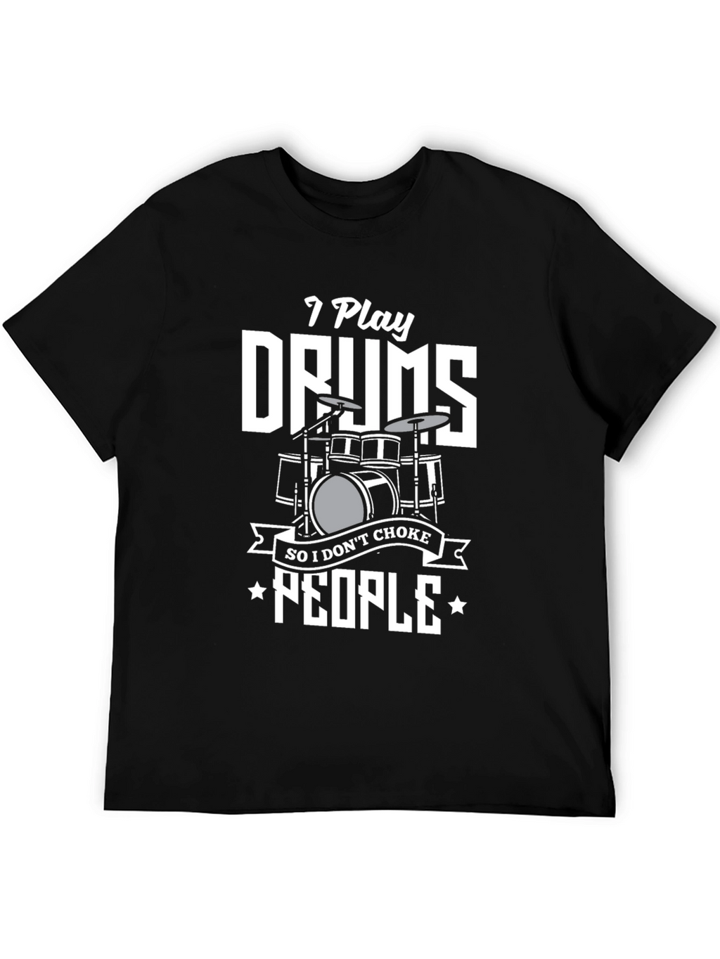 I Play Drums T-Shirt: Funny Musician Tee