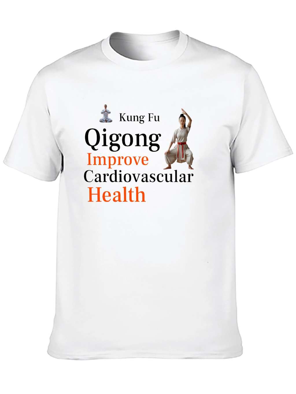 Kung Fu Qigong Improve Health T-Shirt