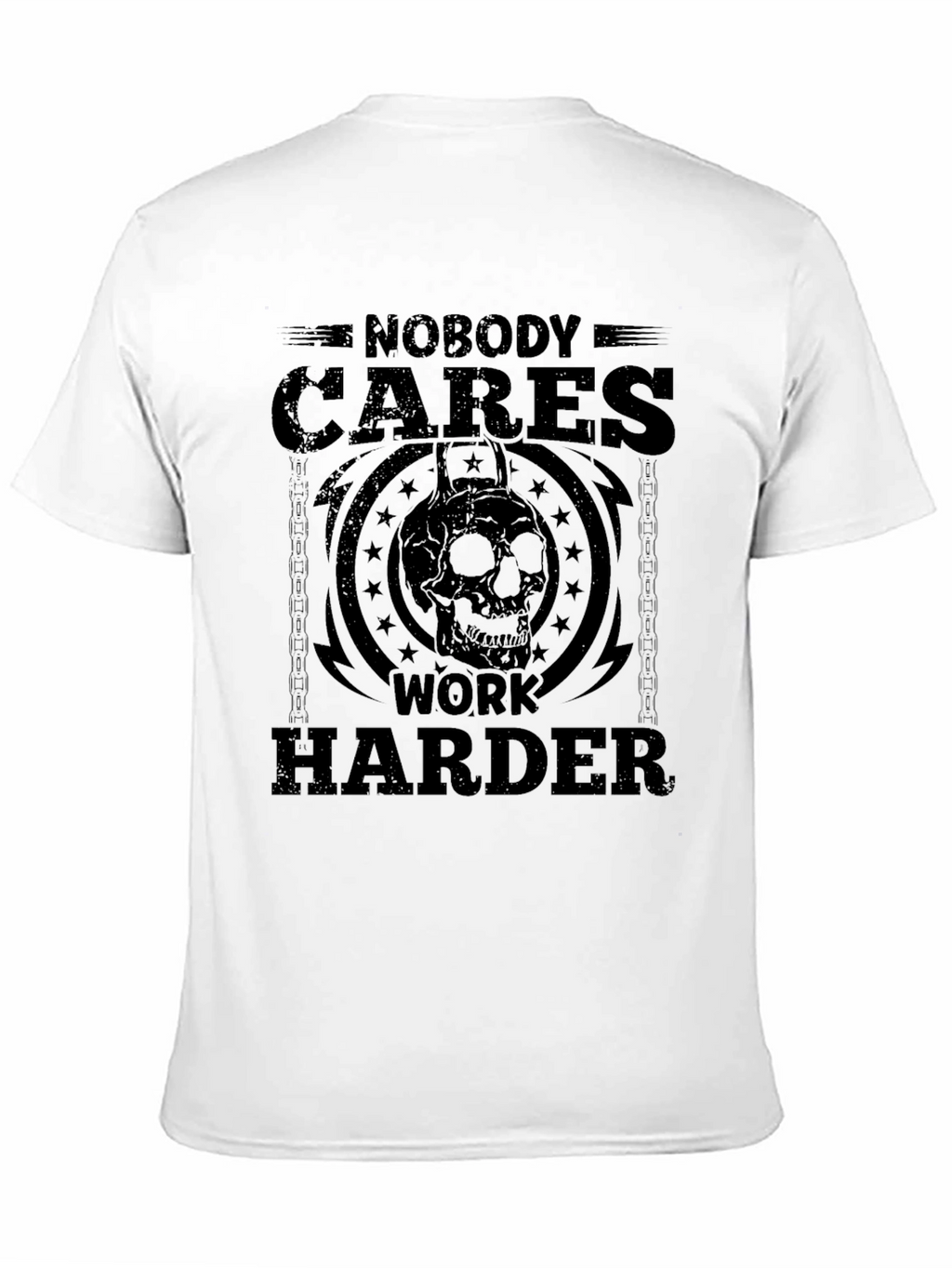 Nobody Cares Work Harder T-Shirt