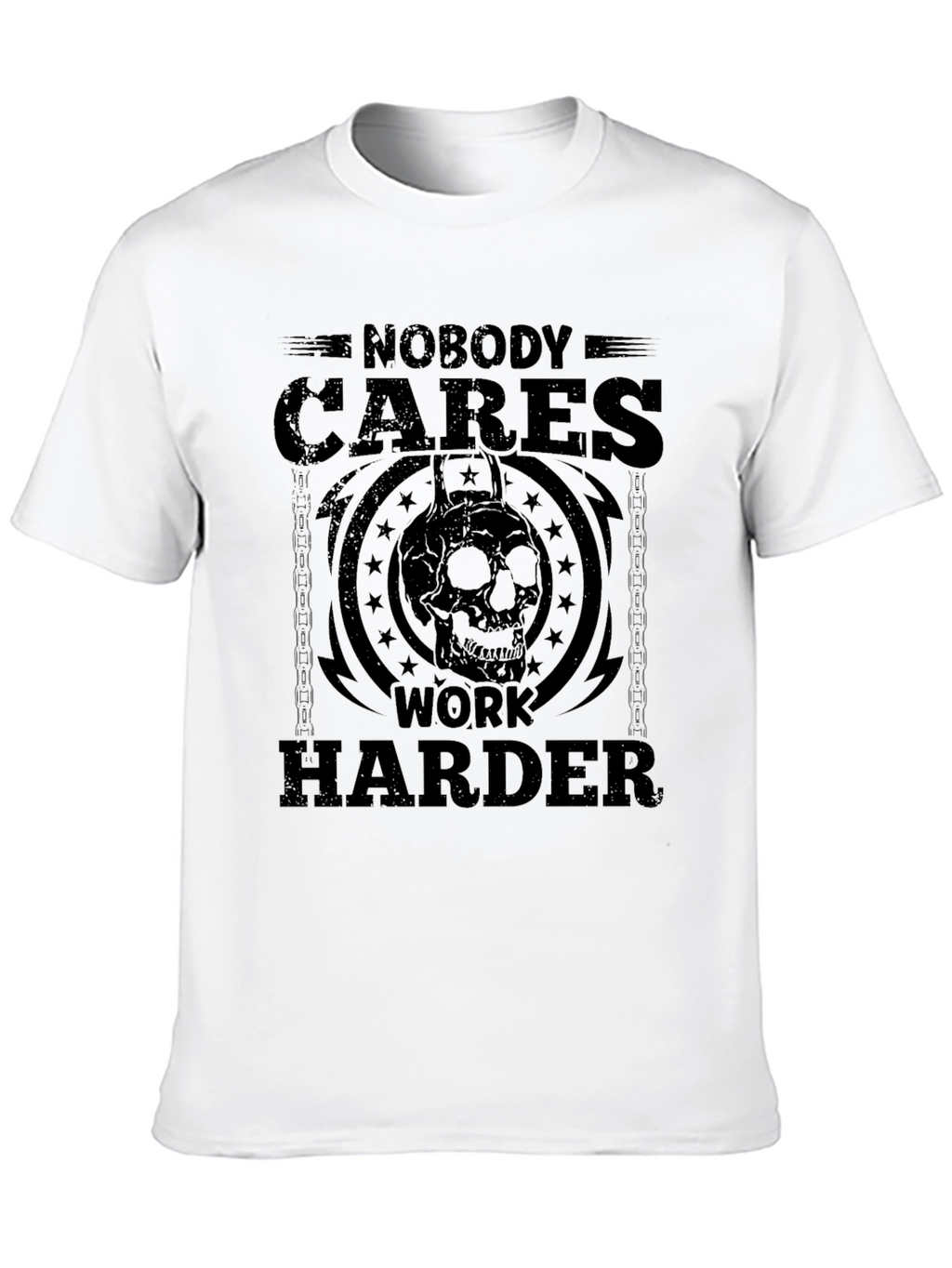Nobody Cares Work Harder T-Shirt