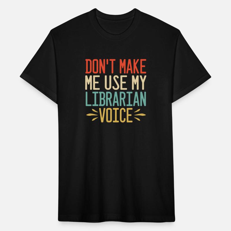 Don t make me use my librarian voice