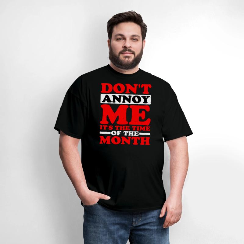 Don't Annoy Me, It's The Time Of The Month