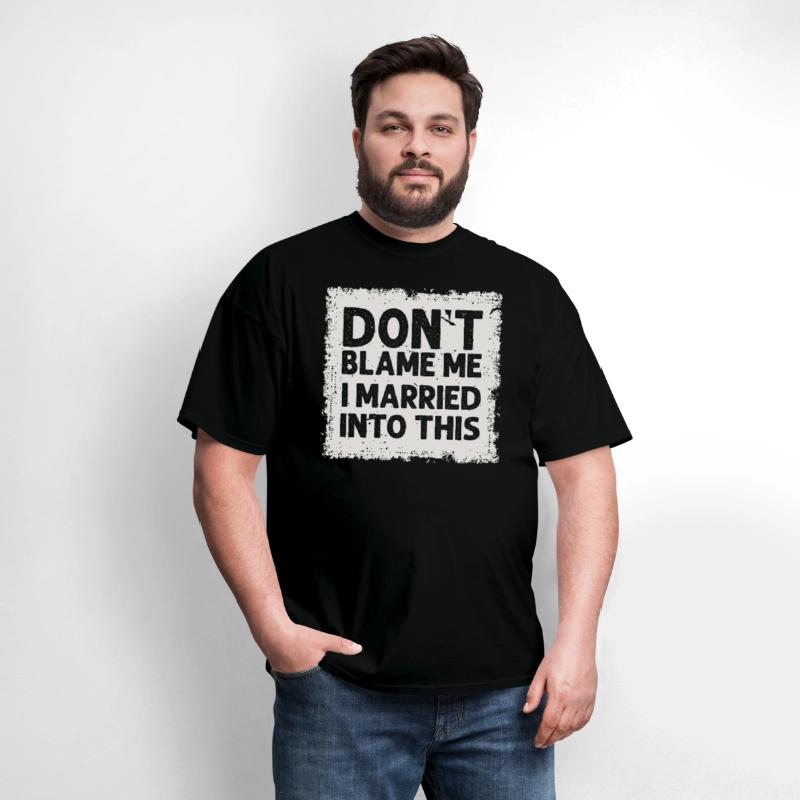 Dont Blame Me I Married Into This Vintage Funny