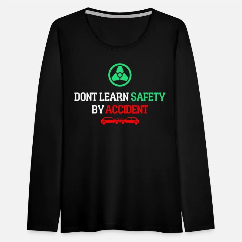 DON'T LEARN SAFETY BY ACCIDENT