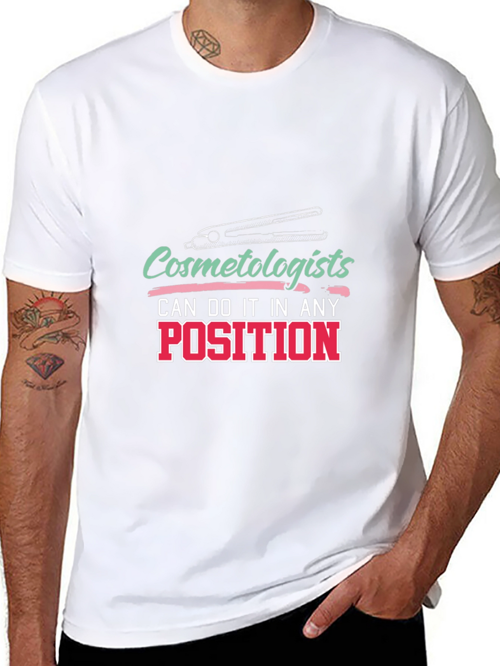 Cosmetologist T-Shirt - Any Position Styling Tee