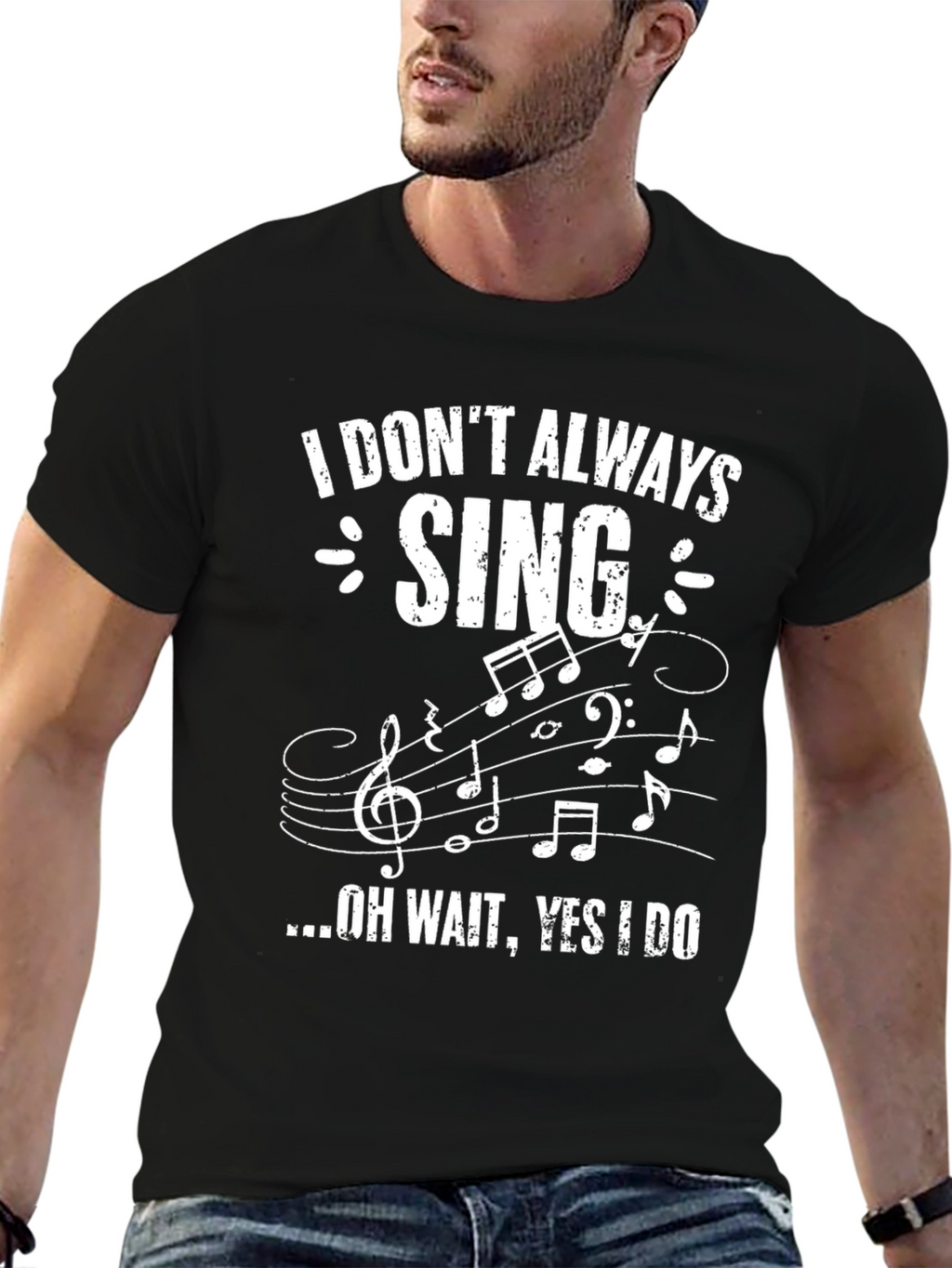 Funny Singer T-Shirt - I Dont Always Sing