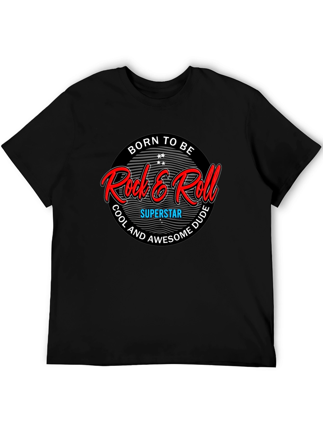 Born to be Rock & Roll Superstar T-Shirt