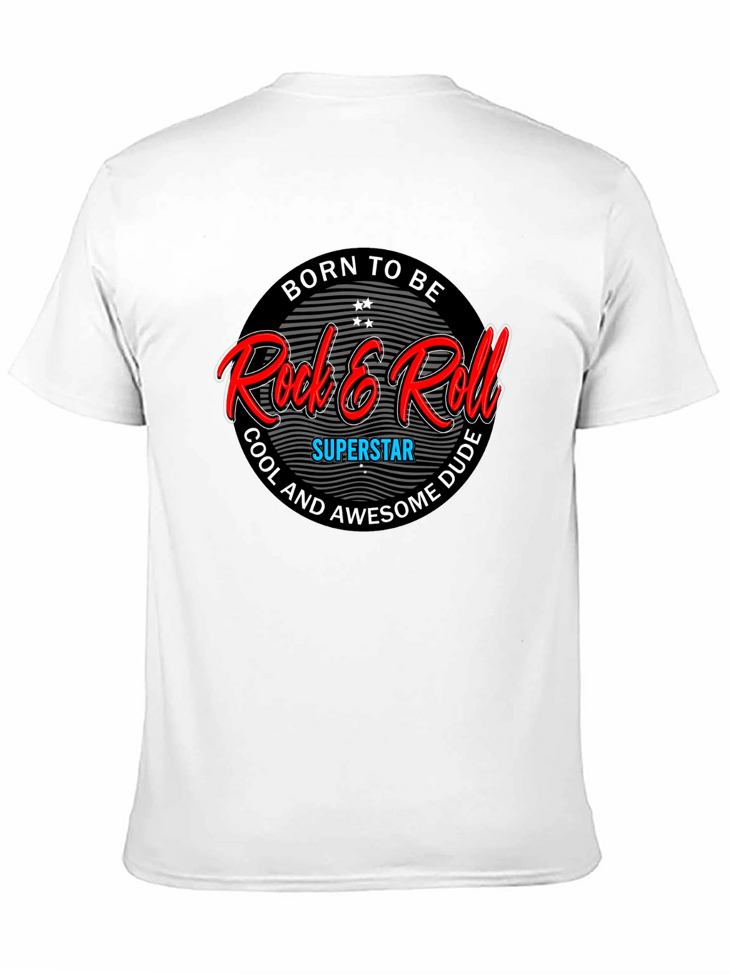 Born to be Rock & Roll Superstar T-Shirt