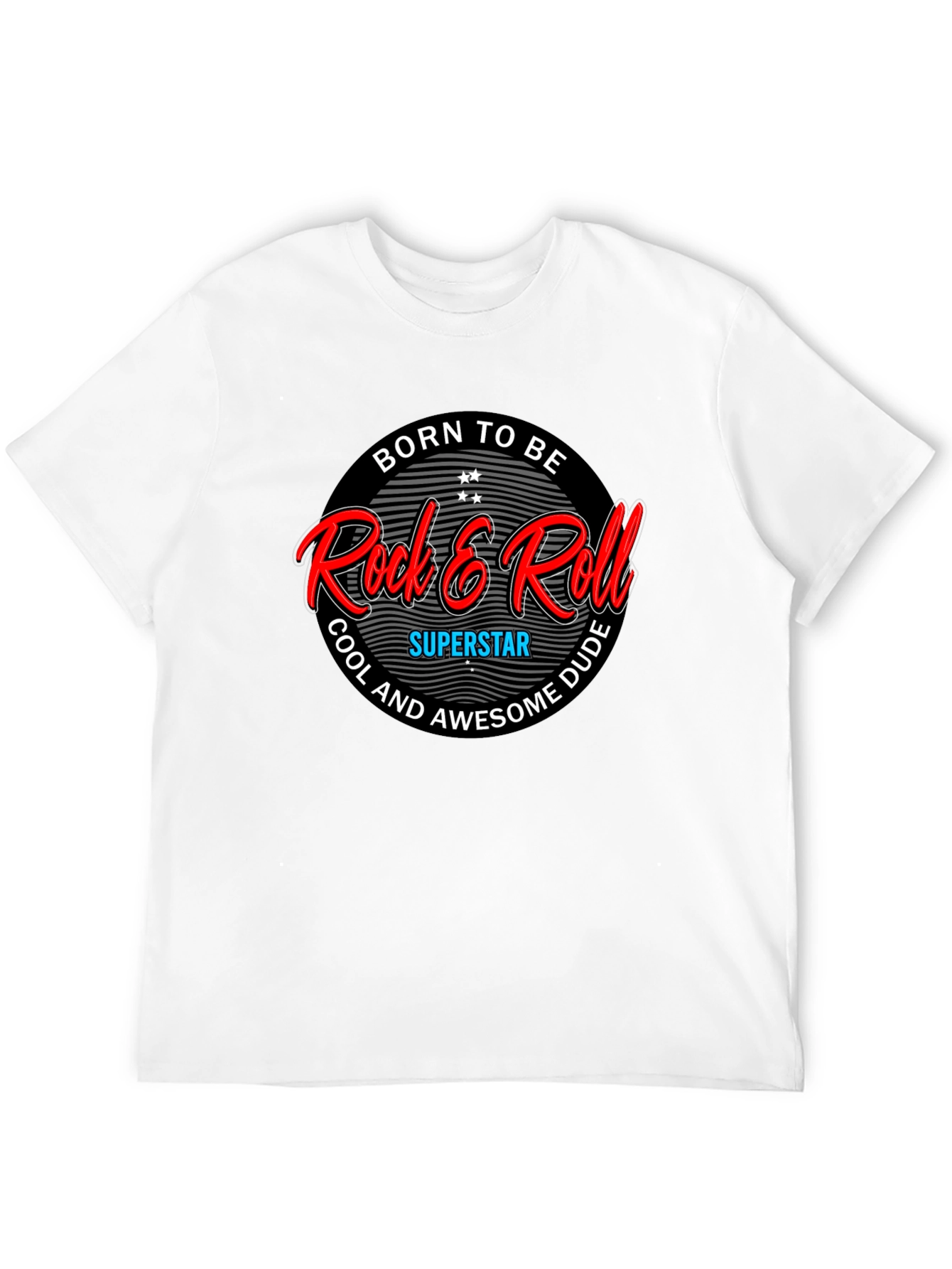 Born to be Rock & Roll Superstar T-Shirt