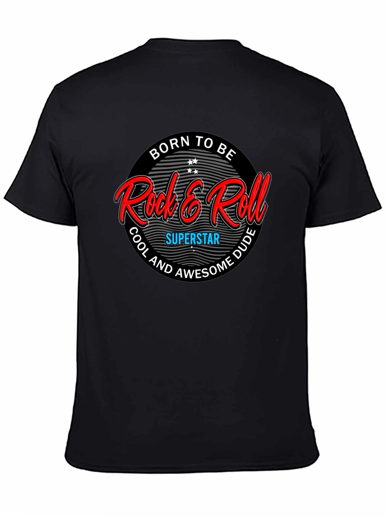 Born to be Rock & Roll Superstar T-Shirt