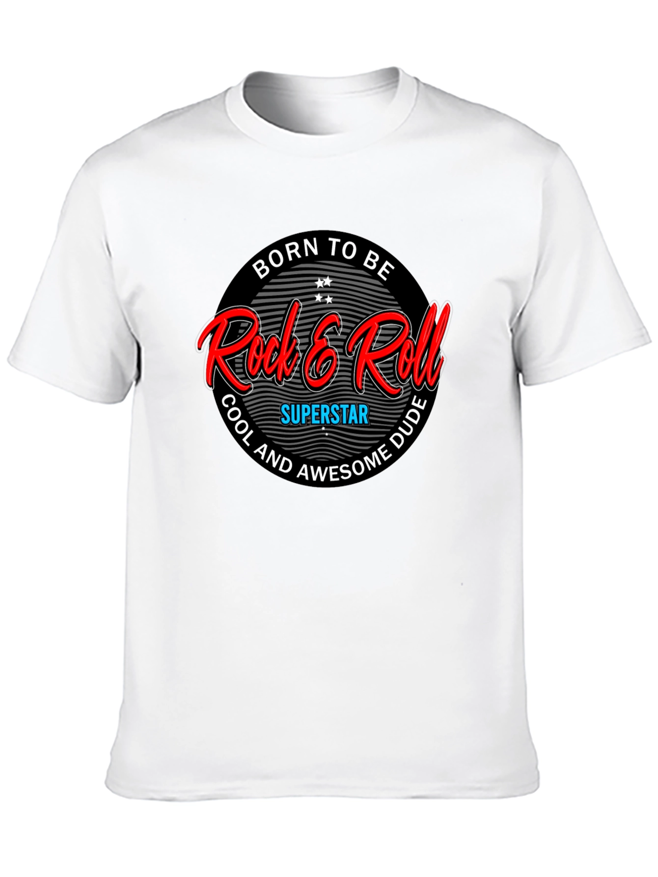 Born to be Rock & Roll Superstar T-Shirt