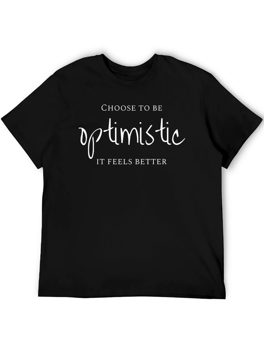 Optimistic Slogan Tee - Choose to Be Better