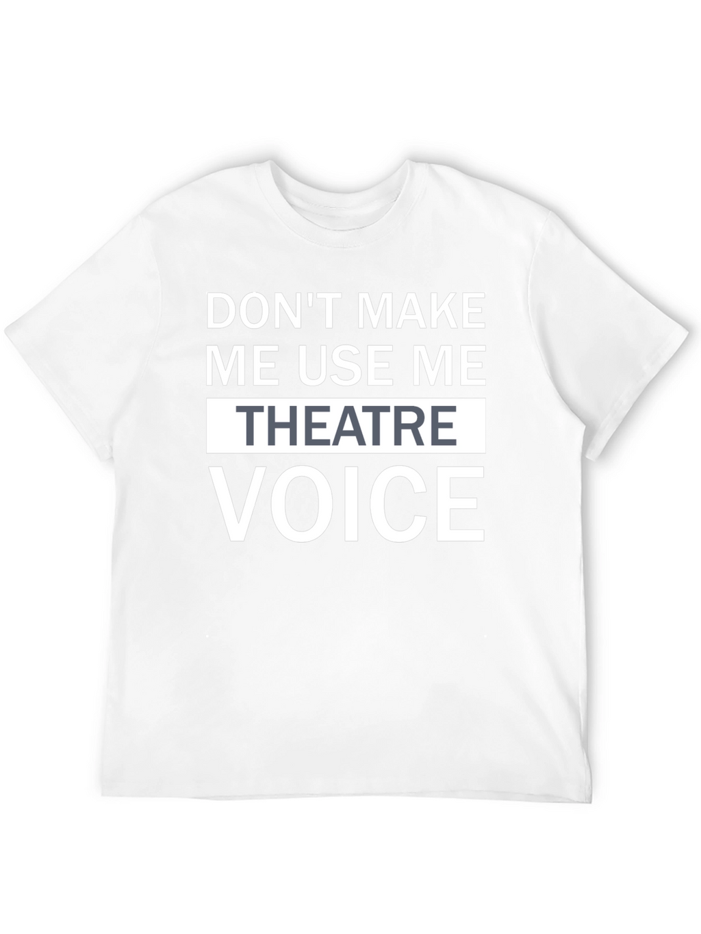 Funny Theatre Voice T-Shirt - Black