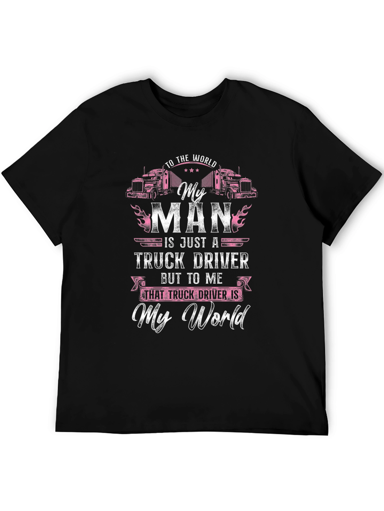 My Man Truck Driver T-Shirt - Black Graphic Tee