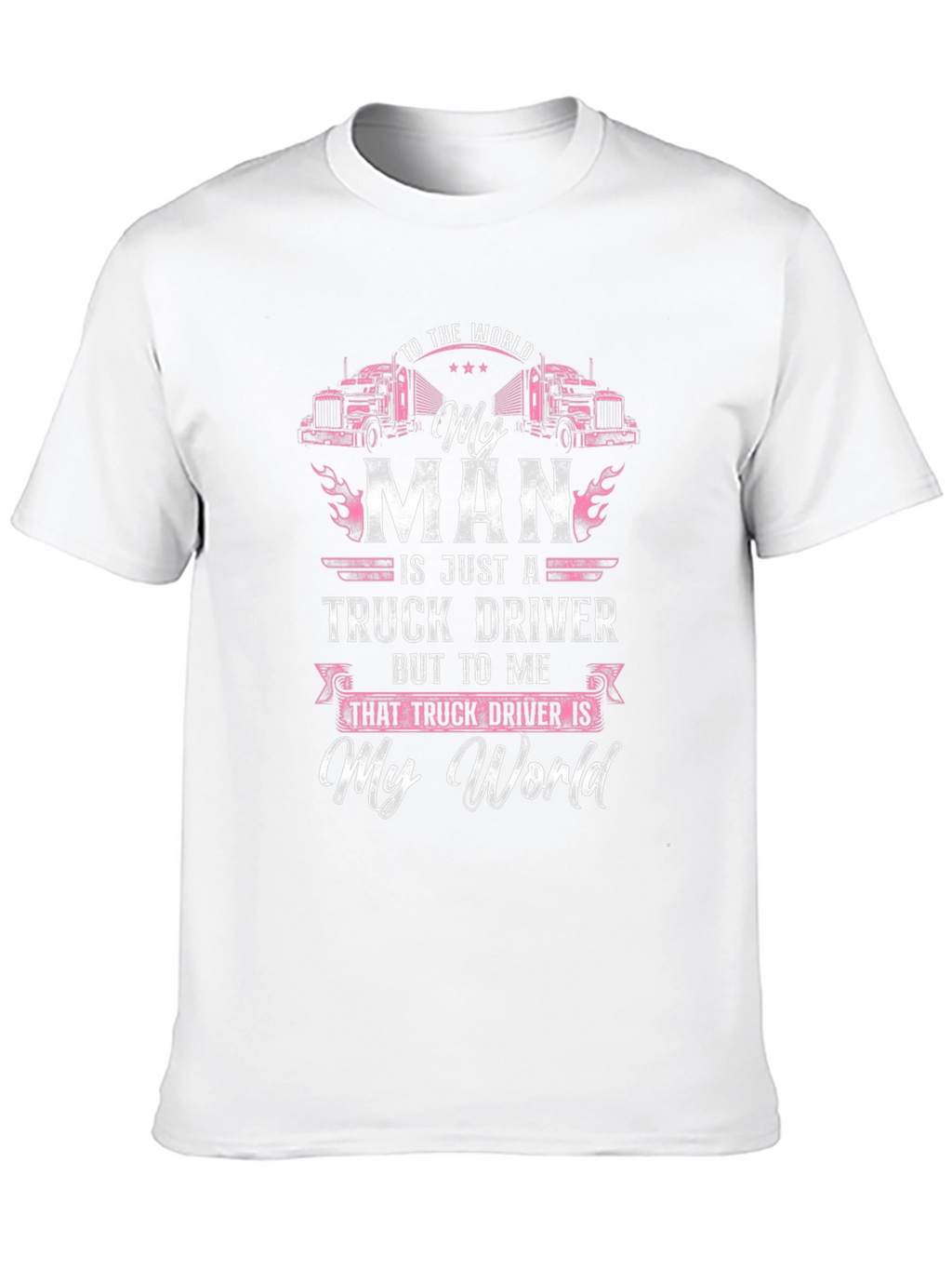 My Man Truck Driver T-Shirt - Black Graphic Tee