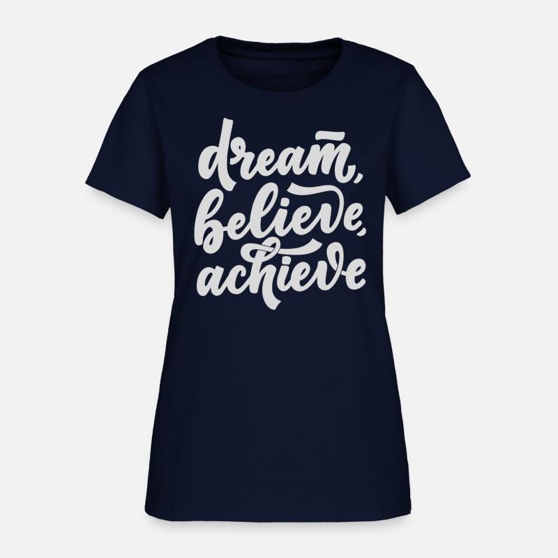 dream believe achieve