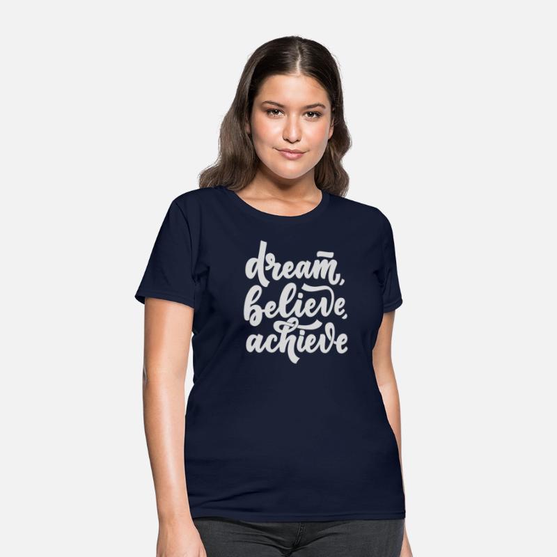 dream believe achieve