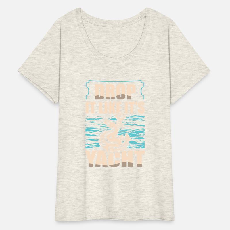 Drop It Like It's Yacht Nautical Sailing Sailor