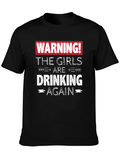 Warning! The Girls are Drinking Again T-Shirt