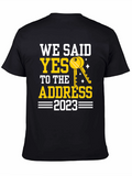 We Said Yes To The Address T-Shirt