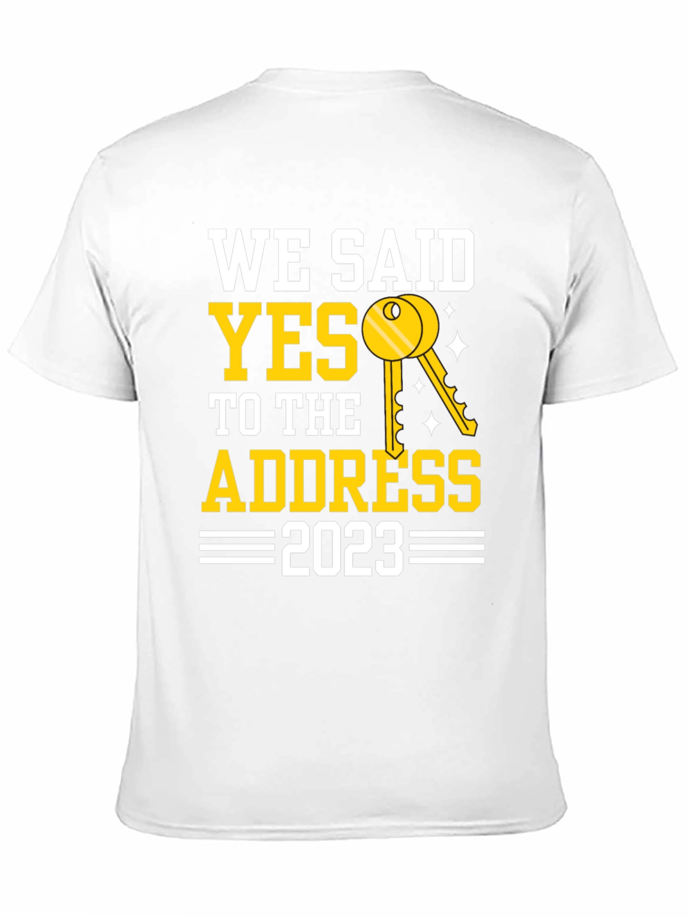 We Said Yes To The Address T-Shirt