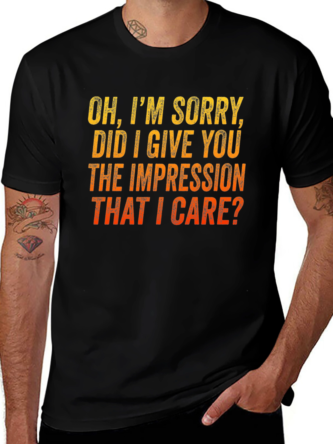Funny Sarcastic T-Shirt - Im Sorry Did I Give You the Impression