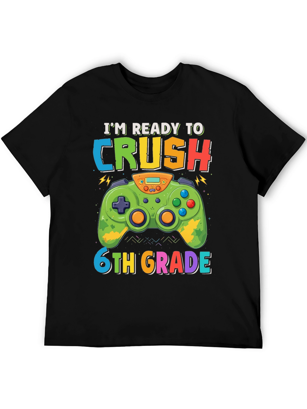 Im Ready to Crush 6th Grade Gaming T-Shirt