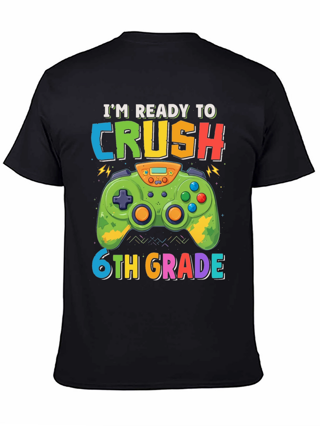 Im Ready to Crush 6th Grade Gaming T-Shirt