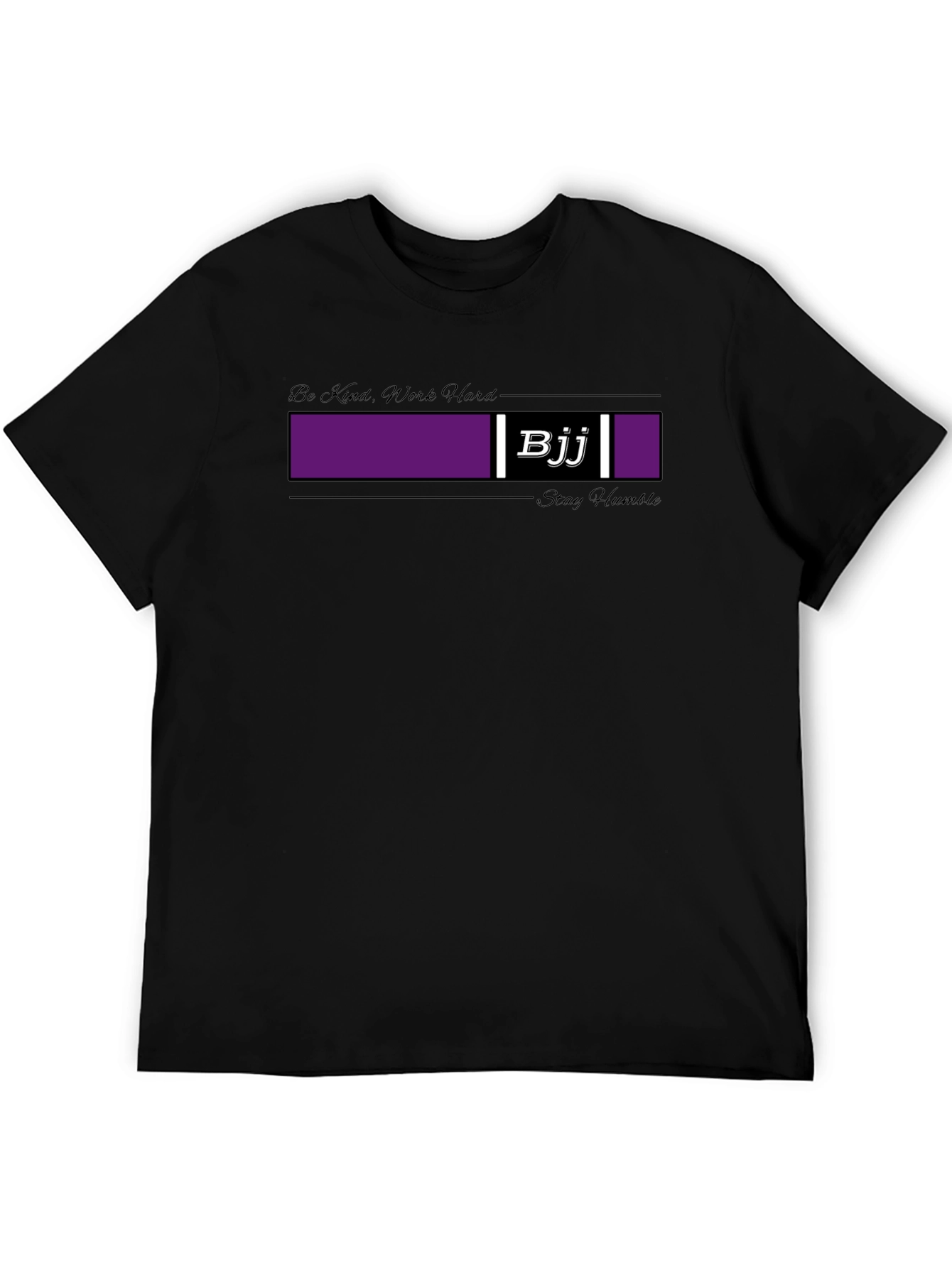 BJJ Jiu Jitsu Be Kind Work Hard Stay Humble T-Shirt