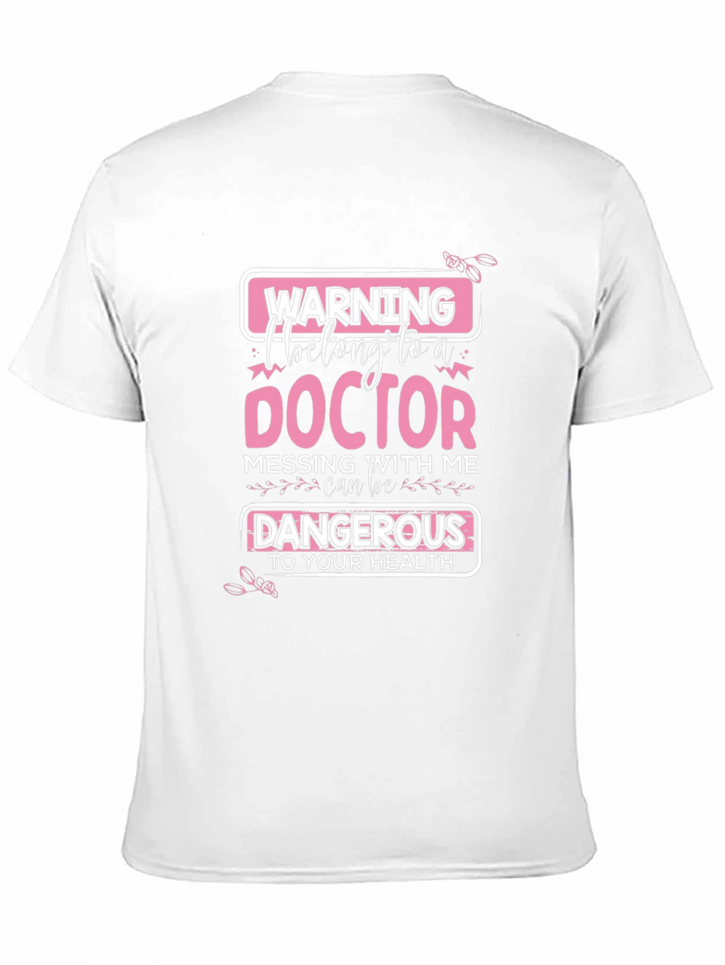 Warning: I Belong to a Doctor T-Shirt