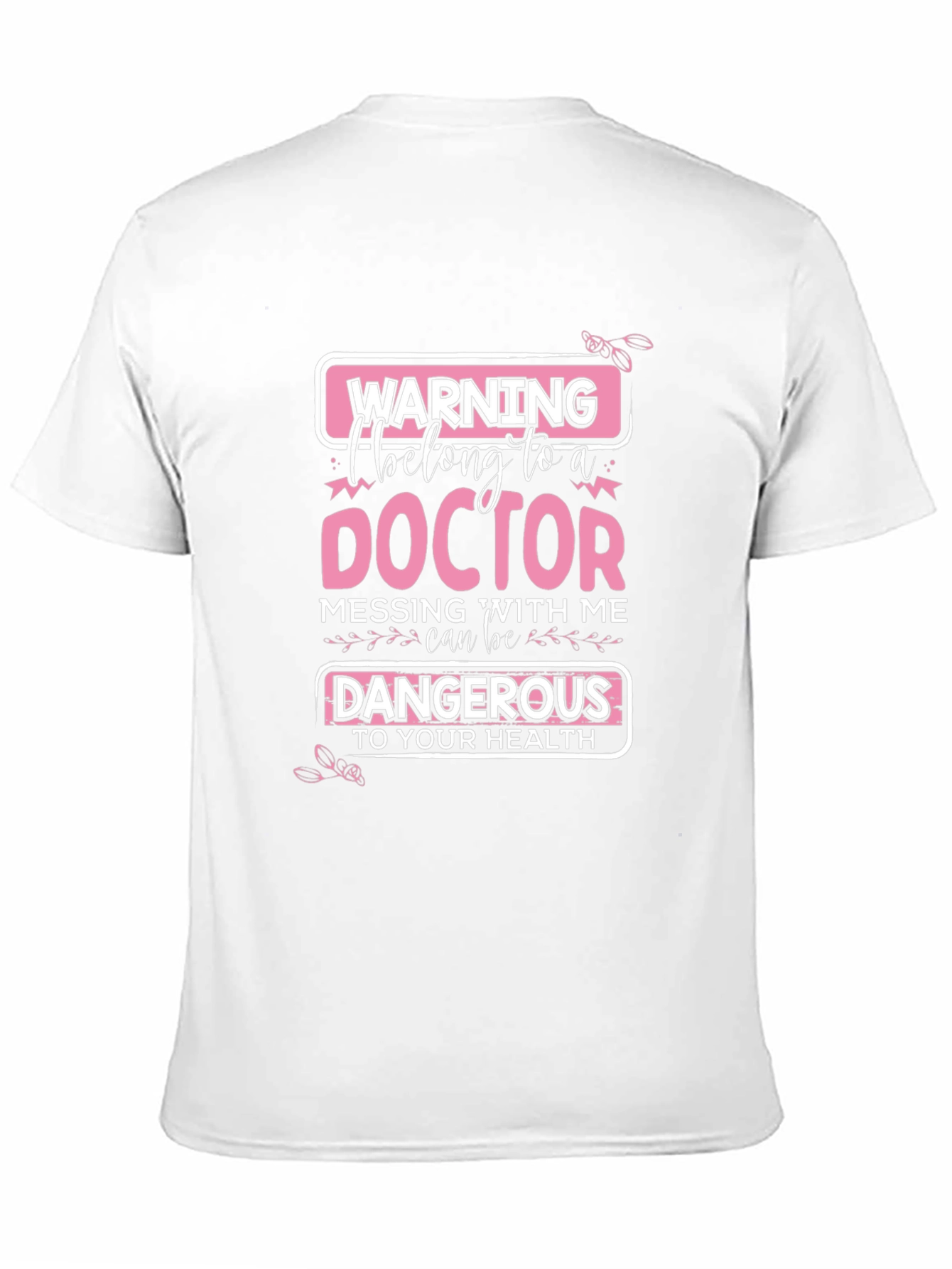 Warning: I Belong to a Doctor T-Shirt