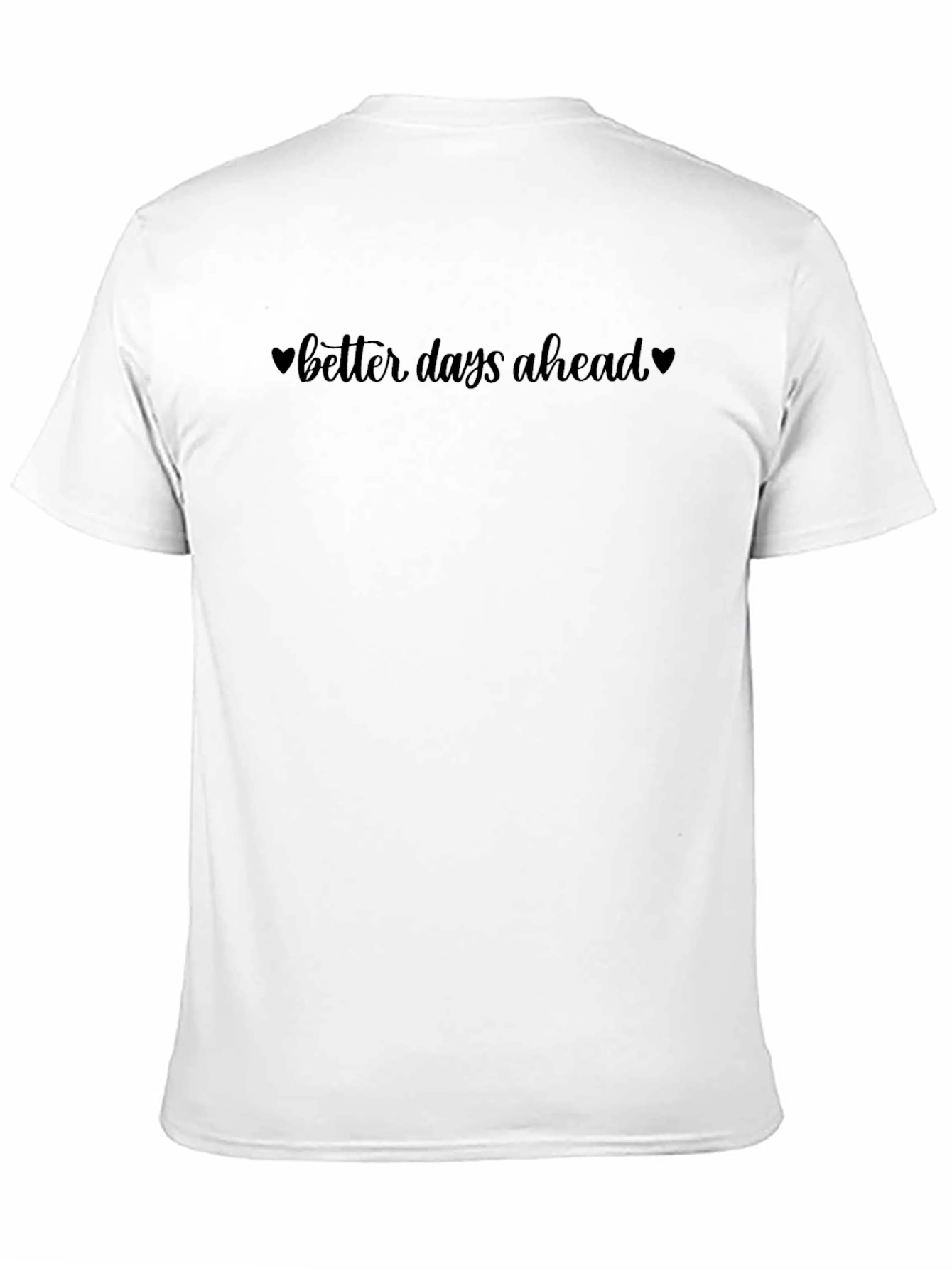 Better Days Ahead Graphic Tee - Black Casual T-Shirt