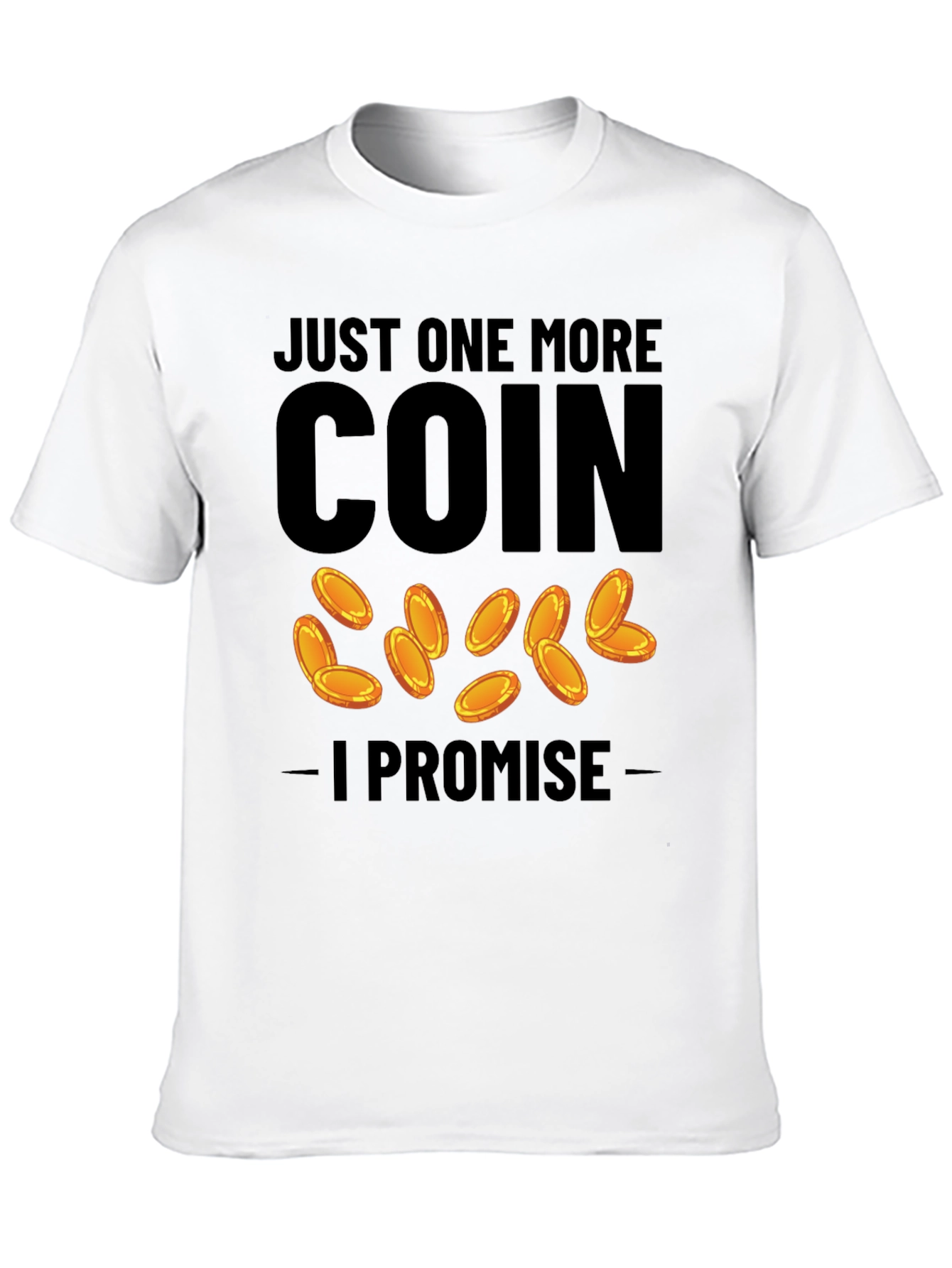 Just One More Coin T-Shirt - Gamer Tee
