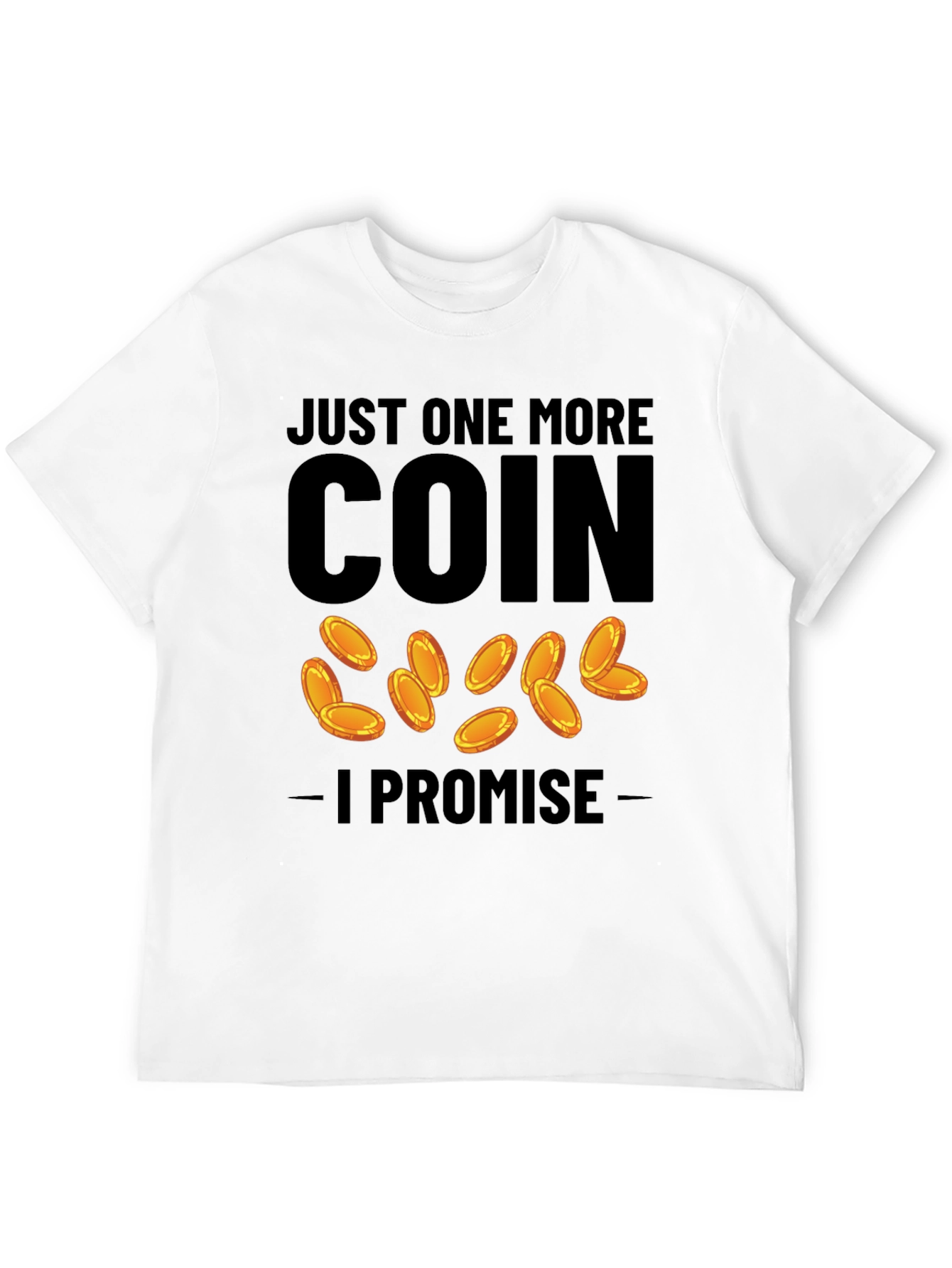Just One More Coin T-Shirt - Gamer Tee