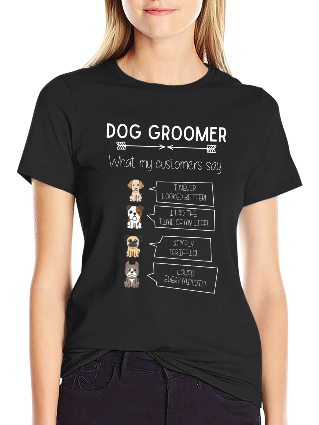 Dog Groomer T-Shirt - Cute Pet Customer Quotes