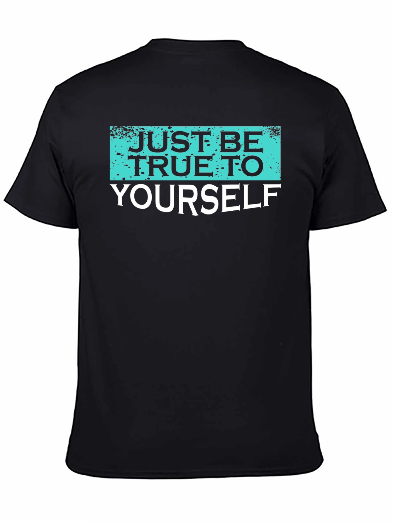 Just Be True To Yourself Graphic Tee