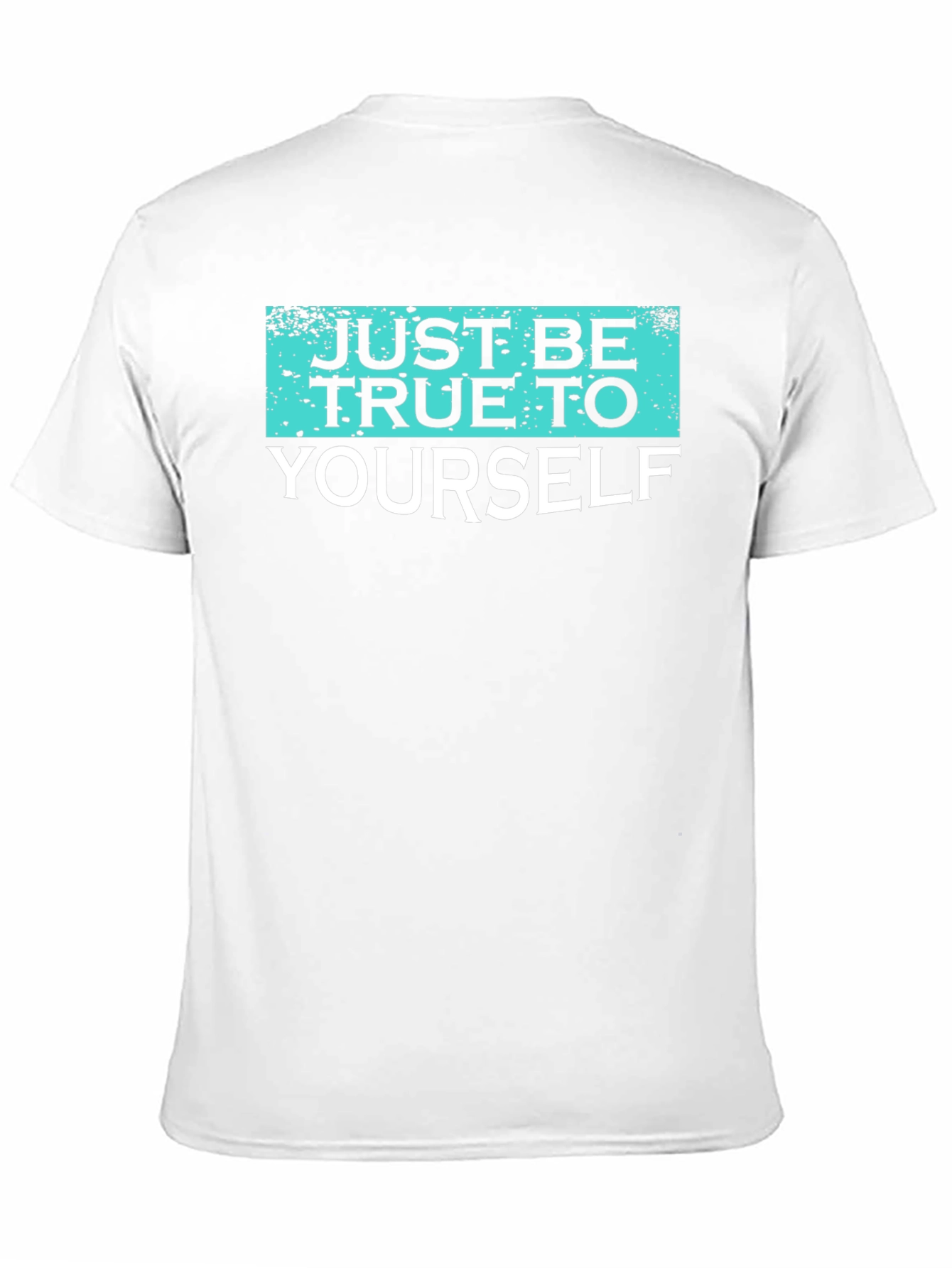 Just Be True To Yourself Graphic Tee