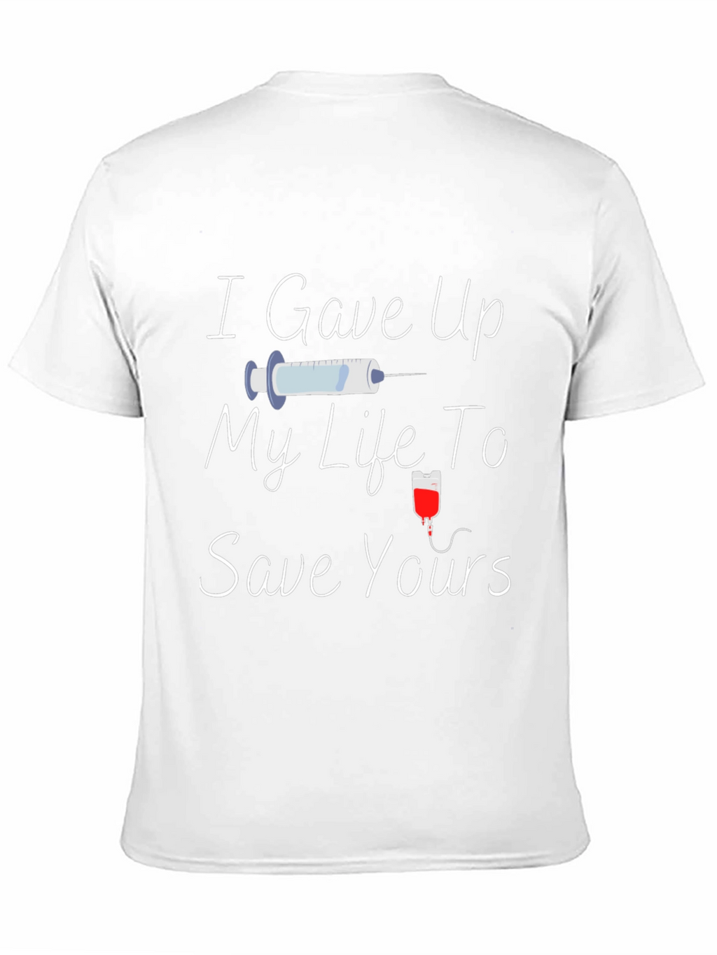 I Gave Up My Life T-Shirt