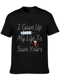 I Gave Up My Life T-Shirt