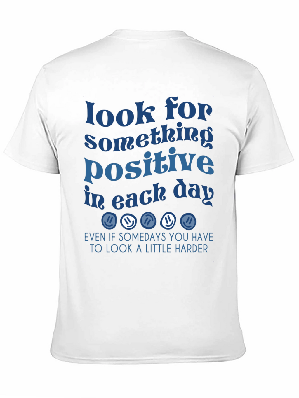 Look for Something Positive Graphic Tee