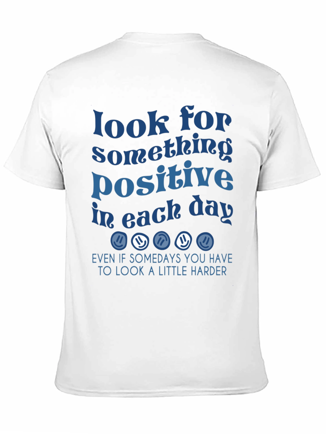 Look for Something Positive Graphic Tee