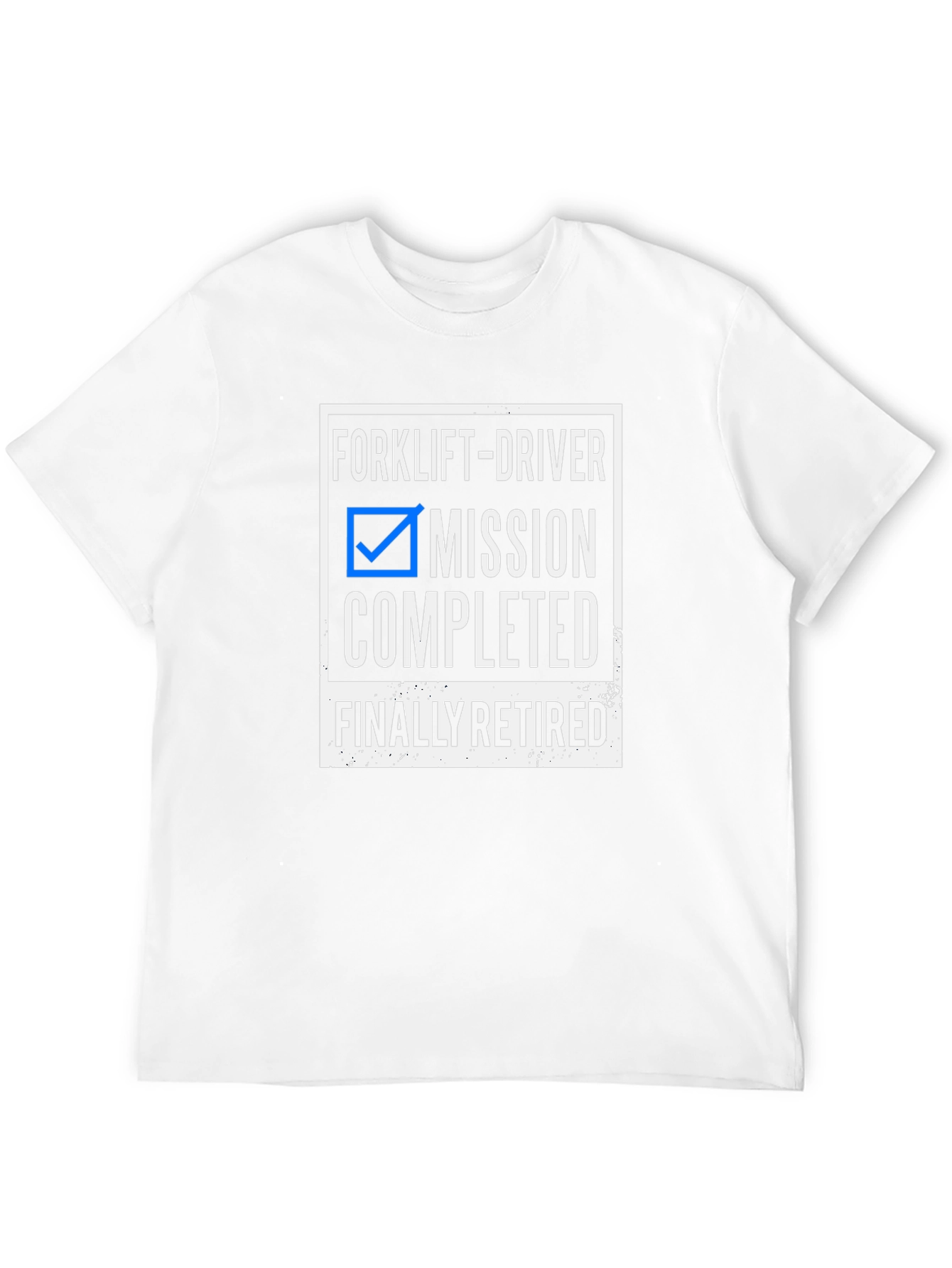 Forklift Driver Retirement T-Shirt - Mission Completed