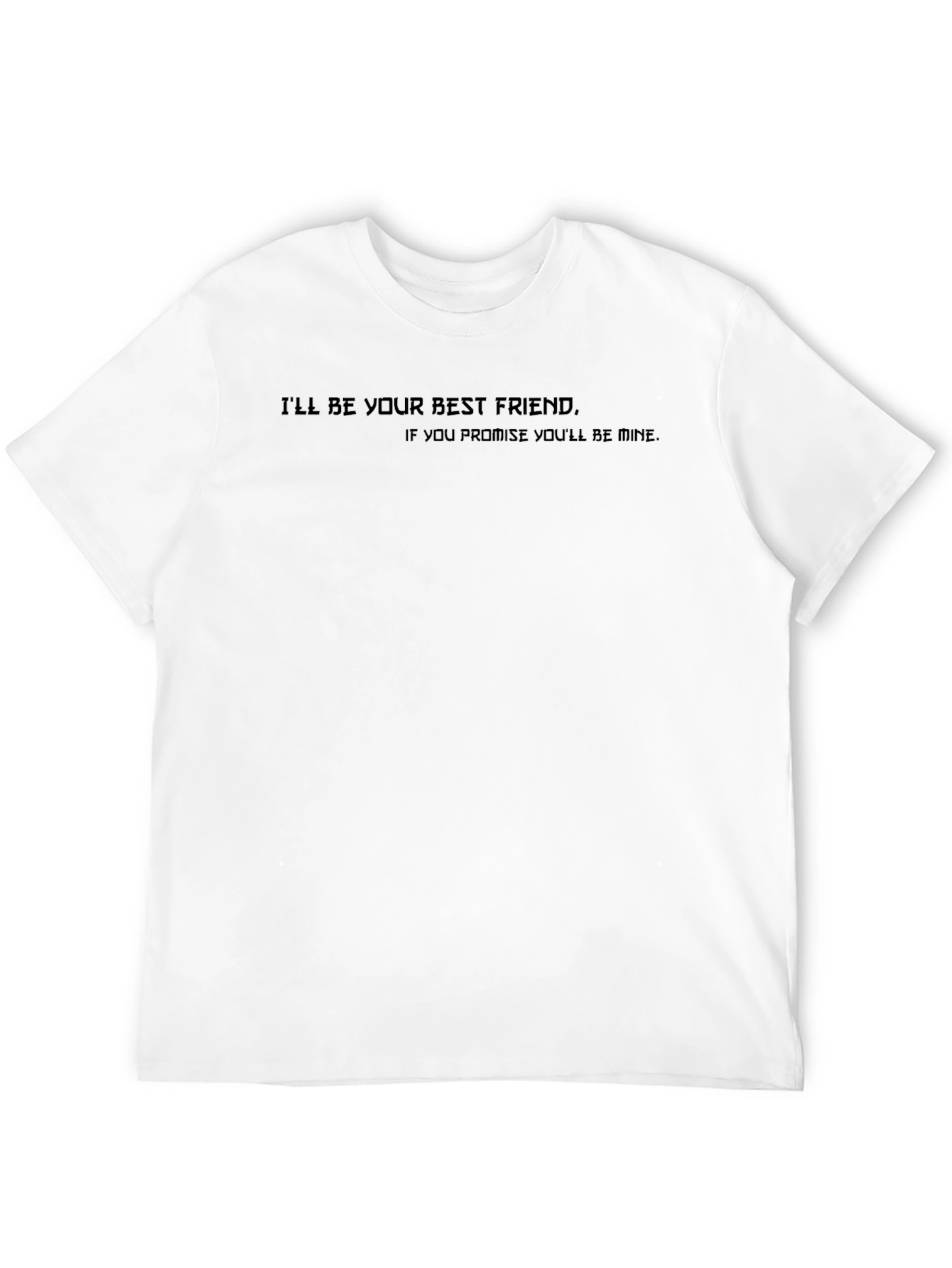 Ill Be Your Best Friend Graphic T-Shirt